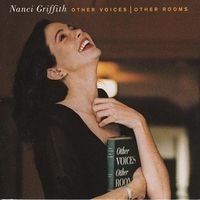 Nanci Griffith - Other Voices, Other Rooms